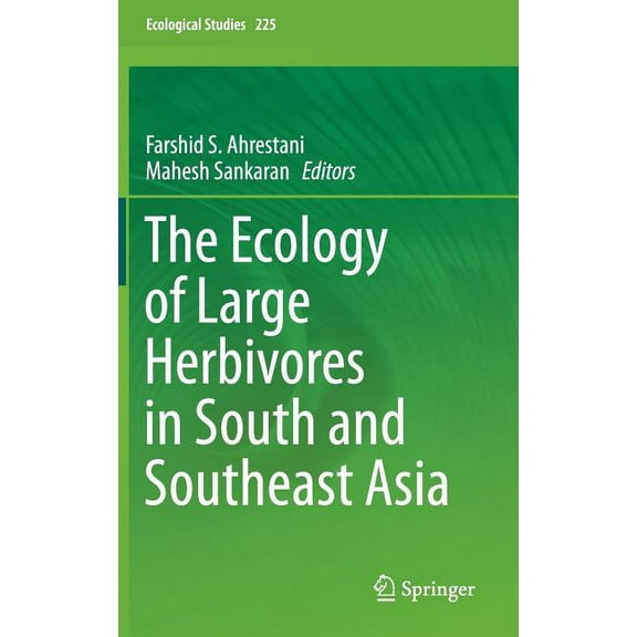Ecological Studies The Ecology of Large Herbivores in South and Southeast Asia, Book 225, (Hardcover)