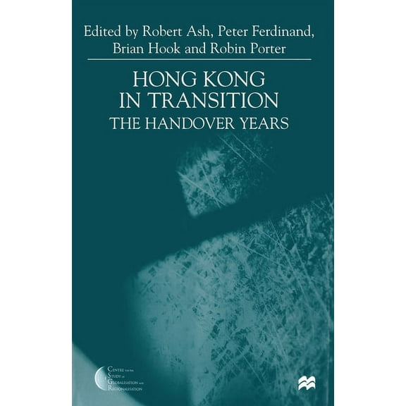 Hong Kong in Transition: The Handover Years, (Paperback)
