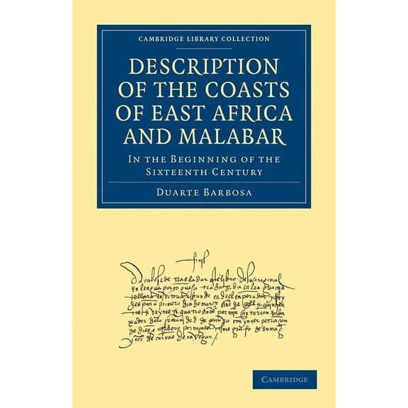Cambridge Library Collection - Hakluyt F Description of the Coasts of East Africa and Malabar: In the Beginning of the Sixteenth Century, (Paperback)