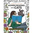 thumbnail image 1 of Pre-Owned Women Reading with Cats : A Coloring Book for Book Lovers (Paperback) 9781733866507, 1 of 1