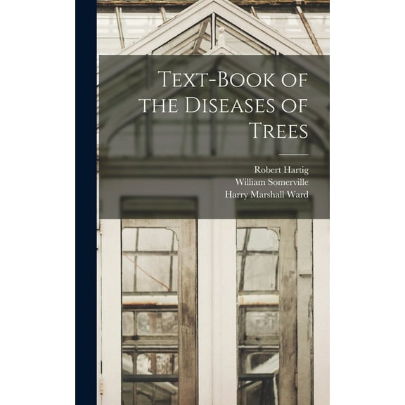Text-Book of the Diseases of Trees (Hardcover)