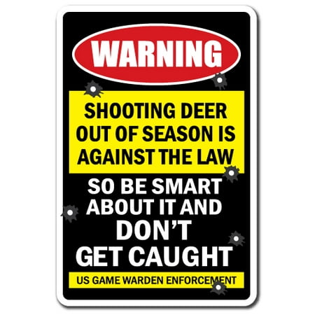 Shooting Deer Out Of Season Is Against The Law Don't Get Caught [3 Pack] of Vinyl Decal Stickers | Indoor/Outdoor | Funny decoration for Laptop, Car, Garage , Bedroom, Offices | (Best Way To Get A Deep Splinter Out)