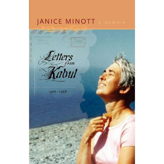 Letters from Kabul, 1966-1968 : A Memoir