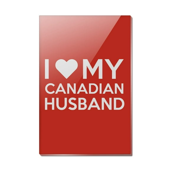 I Love My Canadian Husband Rectangle Acrylic Fridge Refrigerator Magnet