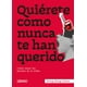 thumbnail image 1 of Quierete Como Nunca Te Han Querido Urano 9786077485438, 1 of 2