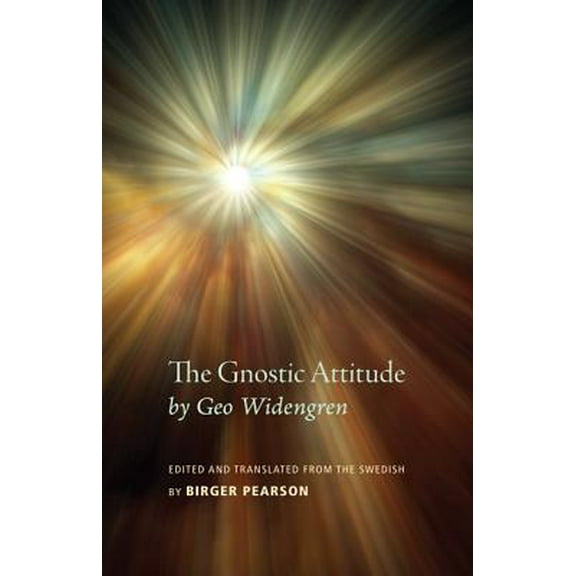 The Gnostic Attitude by Geo Widengren (Paperback)