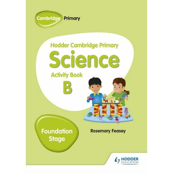 Hodder Cambridge Primary Science Activity Book B Foundation Stage: Hodder Education Group, (Paperback)