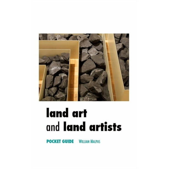 Sculptors: Land Art and Land Artists: Pocket Guide (Paperback)