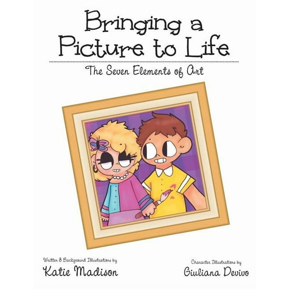 Bringing a Picture to Life: The Seven Elements of Art (Paperback)