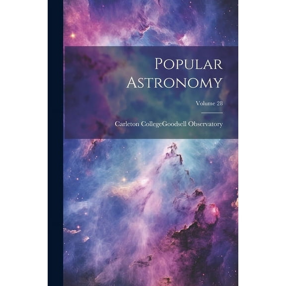 Popular Astronomy; Volume 28 (Paperback)