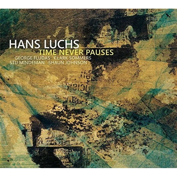 Hans Luchs - Time Never Pauses - Jazz - CD