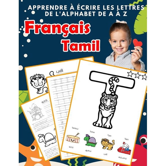 Apprendre ? ?crire les lettres de l'alphabet de A ? Z Fran?ais Tamil: Les 26 lettres mon imagier de l'alphabet French Tamil pour K KS1 KS2 KS3 CP CE1