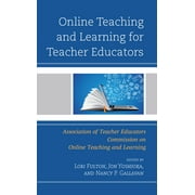 Online Teaching and Learning for Teacher Educators (Paperback)