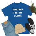 thumbnail image 3 of Sometimes I Wet My Plants Funny Plant Dad Gift Graphic T-shirt, 3 of 9