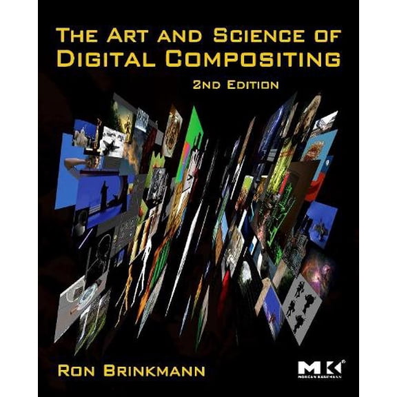 Pre-Owned The Morgan Kaufmann Computer Graphics The Art and Science of Digital Compositing: Techniques for Visual Effects, Animation and Motion Graphics, (Paperback)