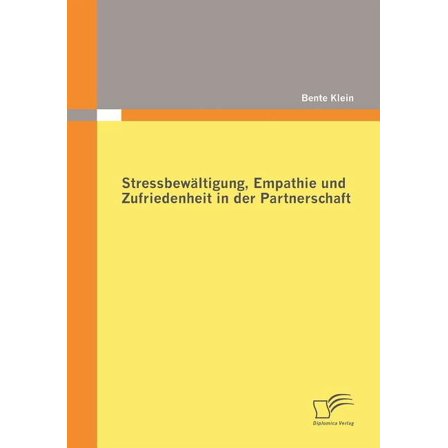 Stressbewältigung, Empathie und Zufriedenheit in der Partnerschaft (Paperback)