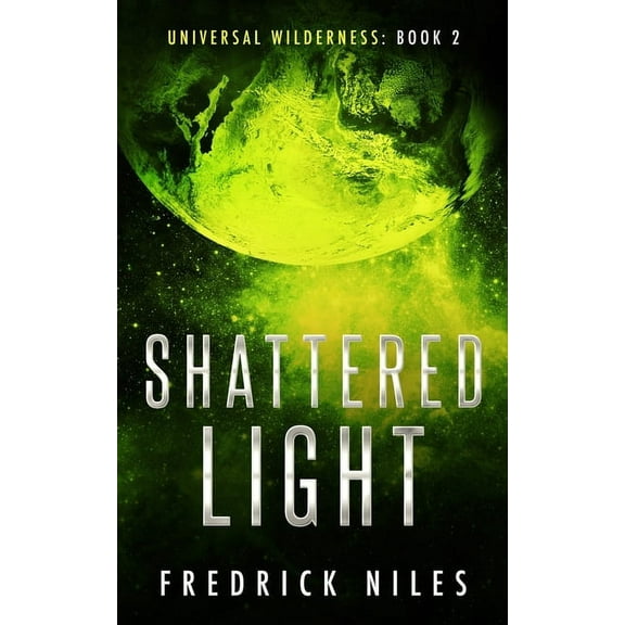 Universal Wilderness Shattered Light, Book 2, (Paperback)