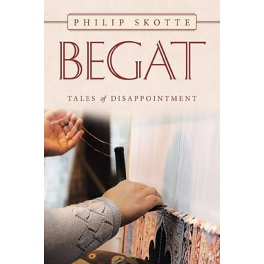 Begat : Tales of Disappointment