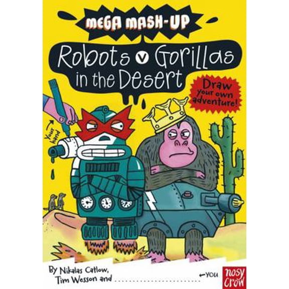 Pre-Owned Mega Mash-Up: What If Gorillas Raced Robots in the Desert?. Nikalas Catlow and Tim Wesson (Paperback)