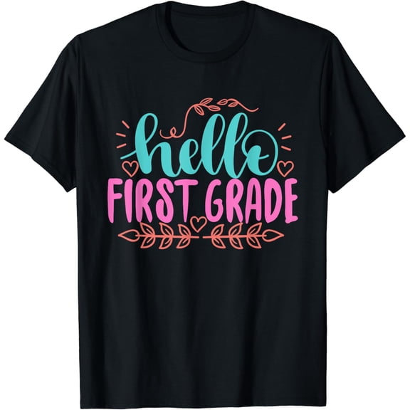 Hello First Grade 1st Grade Back to School Teacher Kids T-Shirt Black X-Large
