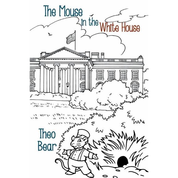 The Mouse in the White House, (Paperback)