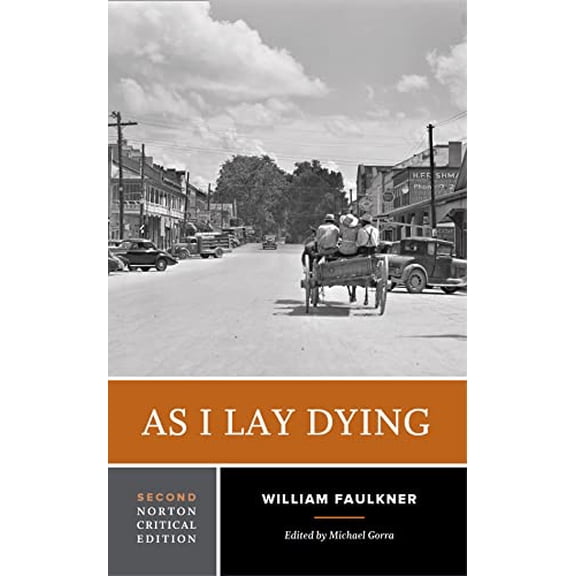 Pre-Owned As I Lay Dying: A Norton Critical Edition, 9780393614534, 0393614530, Paperback, 2nd ed. edition