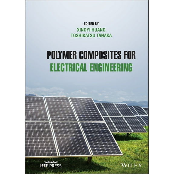 IEEE Press Polymer Composites for Electrical Engineering, (Hardcover)