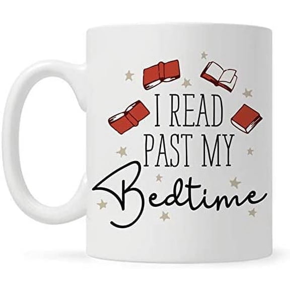 Book Lover Coffee Tea Mug, Funny Bibliophile Bookish Gifts, Librarian Bookworm Cup, I Read Past My Bedtime 11 OZ, White