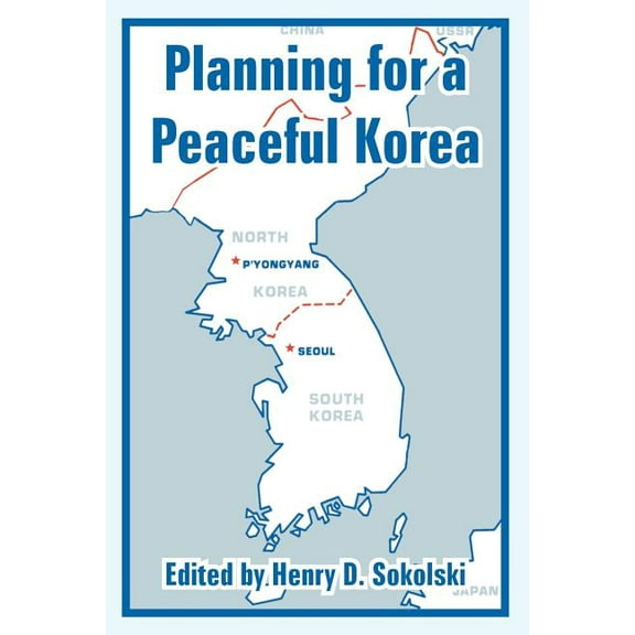 Planning for a Peaceful Korea (Paperback)