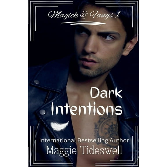 Magick and Fangs Dark Intentions, Book 1, (Paperback)