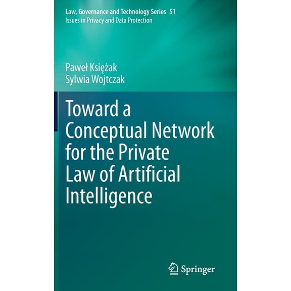 Toward a Conceptual Network for the Private Law of Artificial Intelligence, (Hardcover)