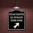 thumbnail image 2 of Please Deliver All Packages Inside Door Up Right BLACK Aluminum Composite Sign 8.5''x10'', 2 of 9