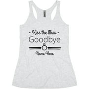 Kiss The Miss Goodbye Custom Bachelorette: Slim Fit Racerback Tank Top
