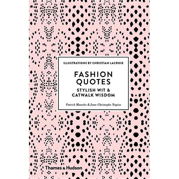 tæt ødemark det kan Fashion Quotes : Stylish Wit and Catwalk Wisdom - Walmart.com