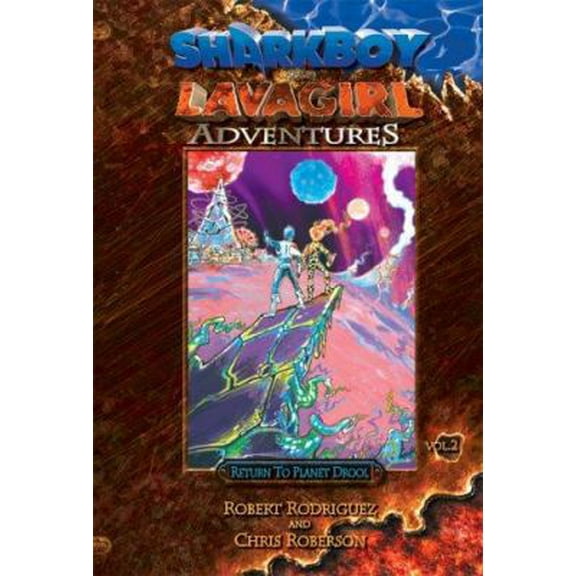 Pre-Owned Sharkboy and Lavagirl Adventures: Vol. 2: Return to Planet Drool (Hardcover) 1933104058 9781933104058