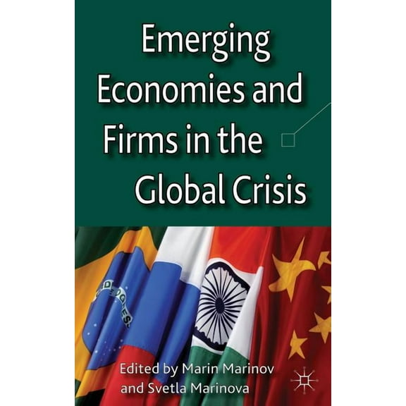 Emerging Economies and Firms in the Global Crisis, (Hardcover)