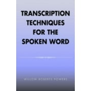 Transcription Techniques for the Spoken Word, Used [Paperback]