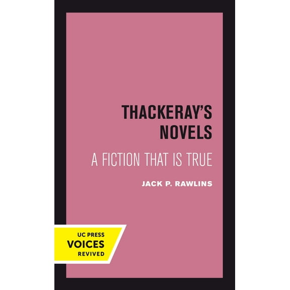 Thackeray's Novels : A Fiction That Is True (Edition 1) (Paperback)