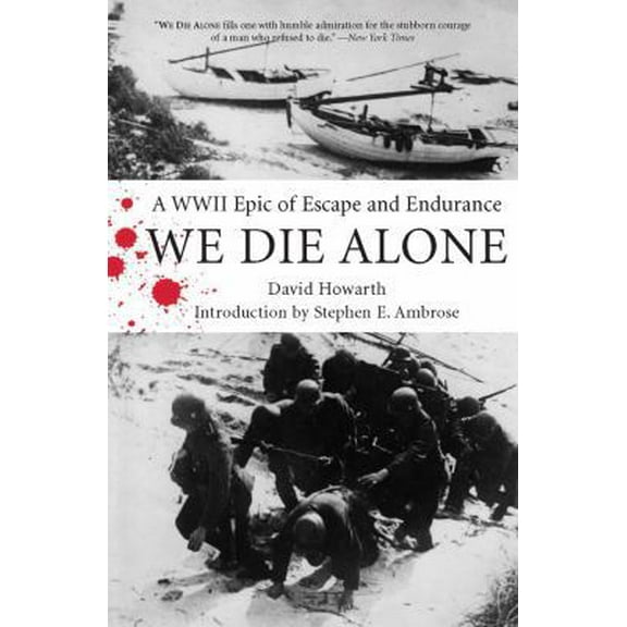 Pre-Owned We Die Alone: A WWII Epic Of Escape And Endurance (Paperback) 1599210630 9781599210636