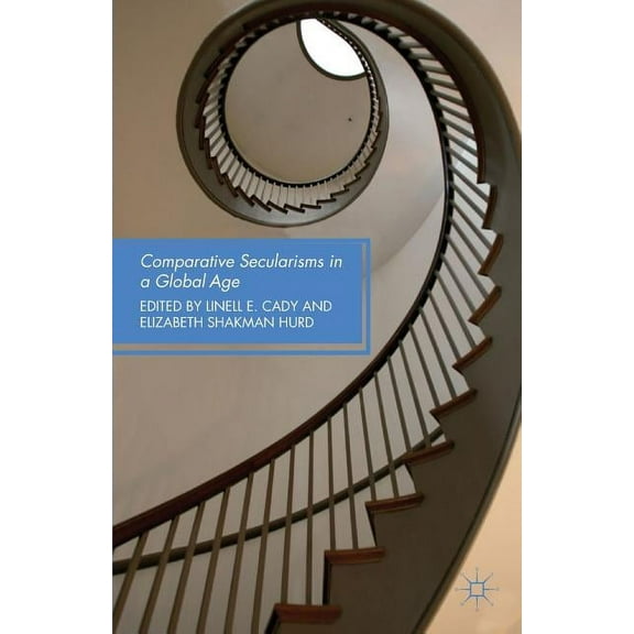 Comparative Secularisms in a Global Age, (Paperback)