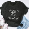 thumbnail image 4 of EcoLoom West Virginia Girls Are Wild And Wonderful Short Sleeve Unisex T Shirt, 4 of 6