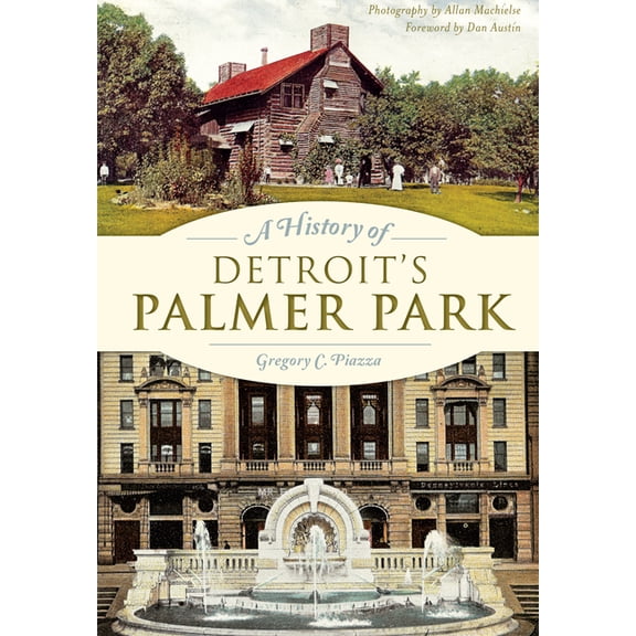 Landmarks: A History of Detroit's Palmer Park (Paperback)