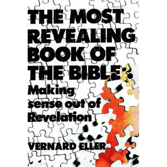 Pre-Owned The most revealing book of the Bible: making sense out of Revelation (Paperback) 0802815723 9780802815729