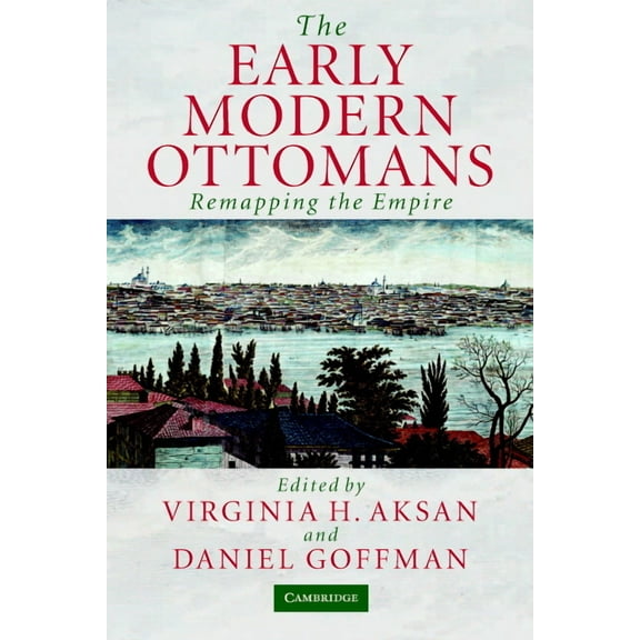 The Early Modern Ottomans, (Paperback)