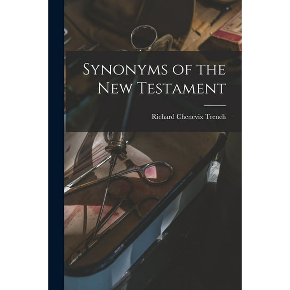Synonyms of the New Testament (Paperback)
