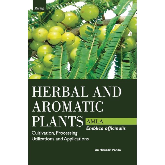 HERBAL AND AROMATIC PLANTS - Emblica officinalis (AMLA), (Hardcover)