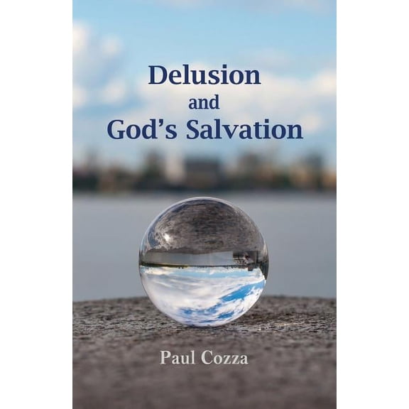 Delusion and God's Salvation, (Paperback)