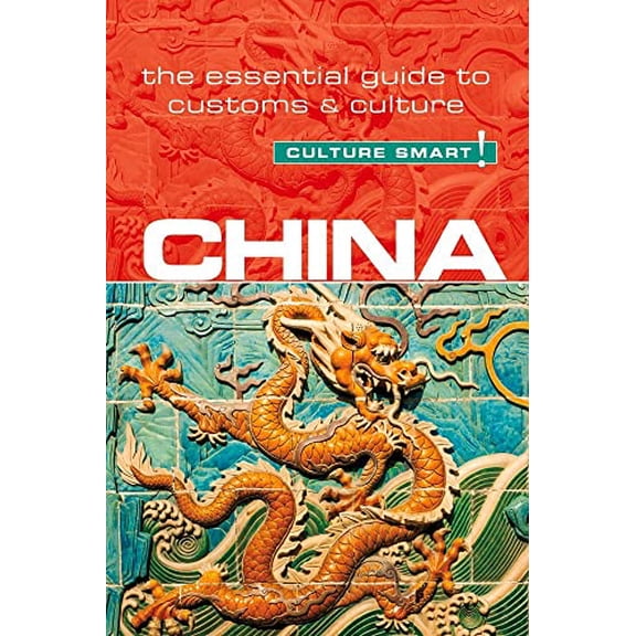 Pre-Owned China - Culture Smart!: The Essential Guide to Customs & Culture (81), 9781857338546, 1857338545, Paperback, Third Edition, Third edition edition