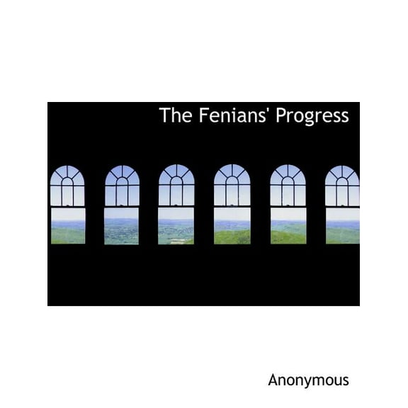 The Fenians' Progress