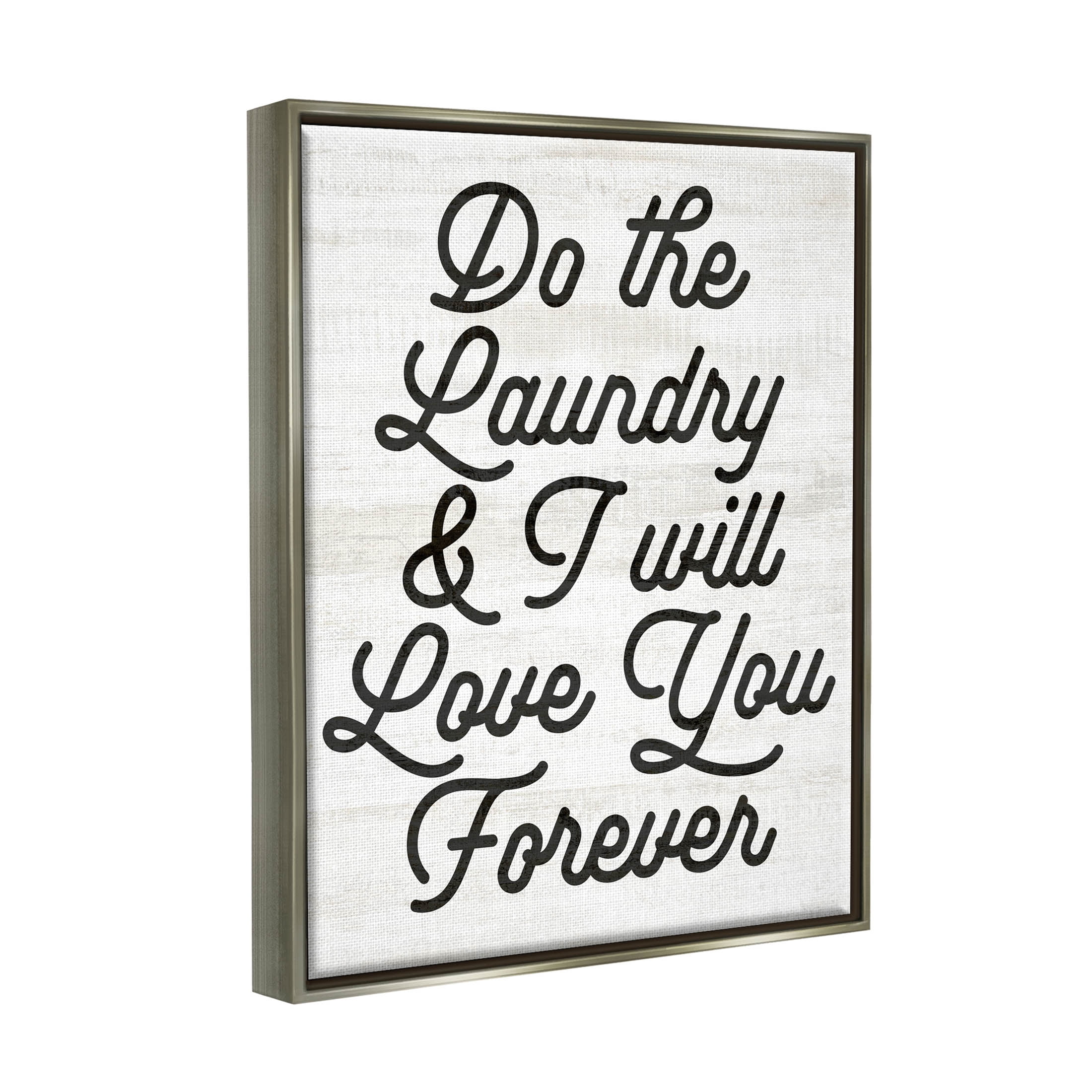 Do The Laundry I'll Love You Phrase Typography Graphic Art Luster Gray Framed Art Print Wall Art